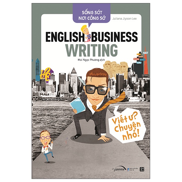 Sách Sống Sót Nơi Công Sở English Business Writing - Viết Ư? Chuyện Nhỏ