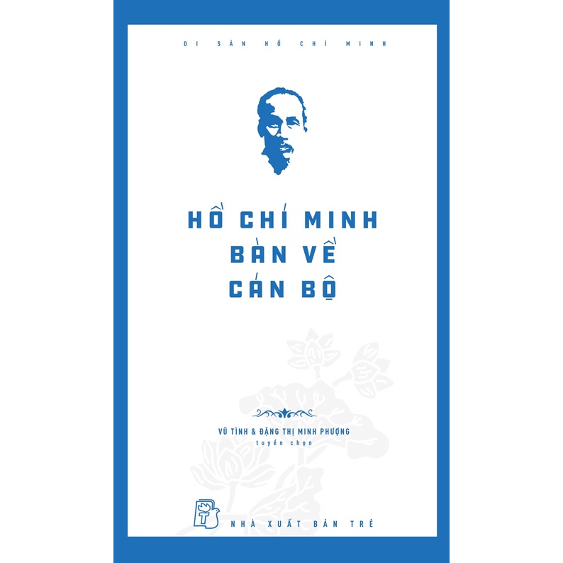 Sách NXB Trẻ - DSHCM. Hồ Chí Minh bàn về cán bộ