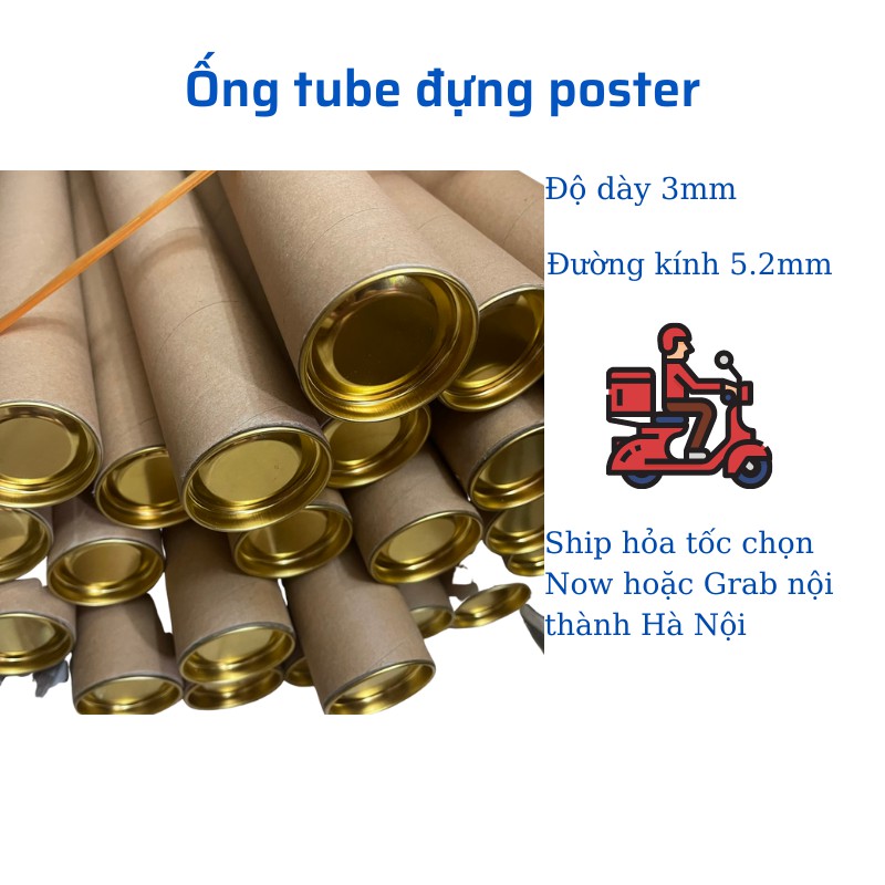 Ống Tube Dày Dặn Đựng Poster, Lịch Vận Chuyển Không Hỏng