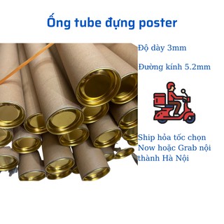 Ống Tube Dày Dặn Đựng Poster, Lịch Vận Chuyển Không Hỏng