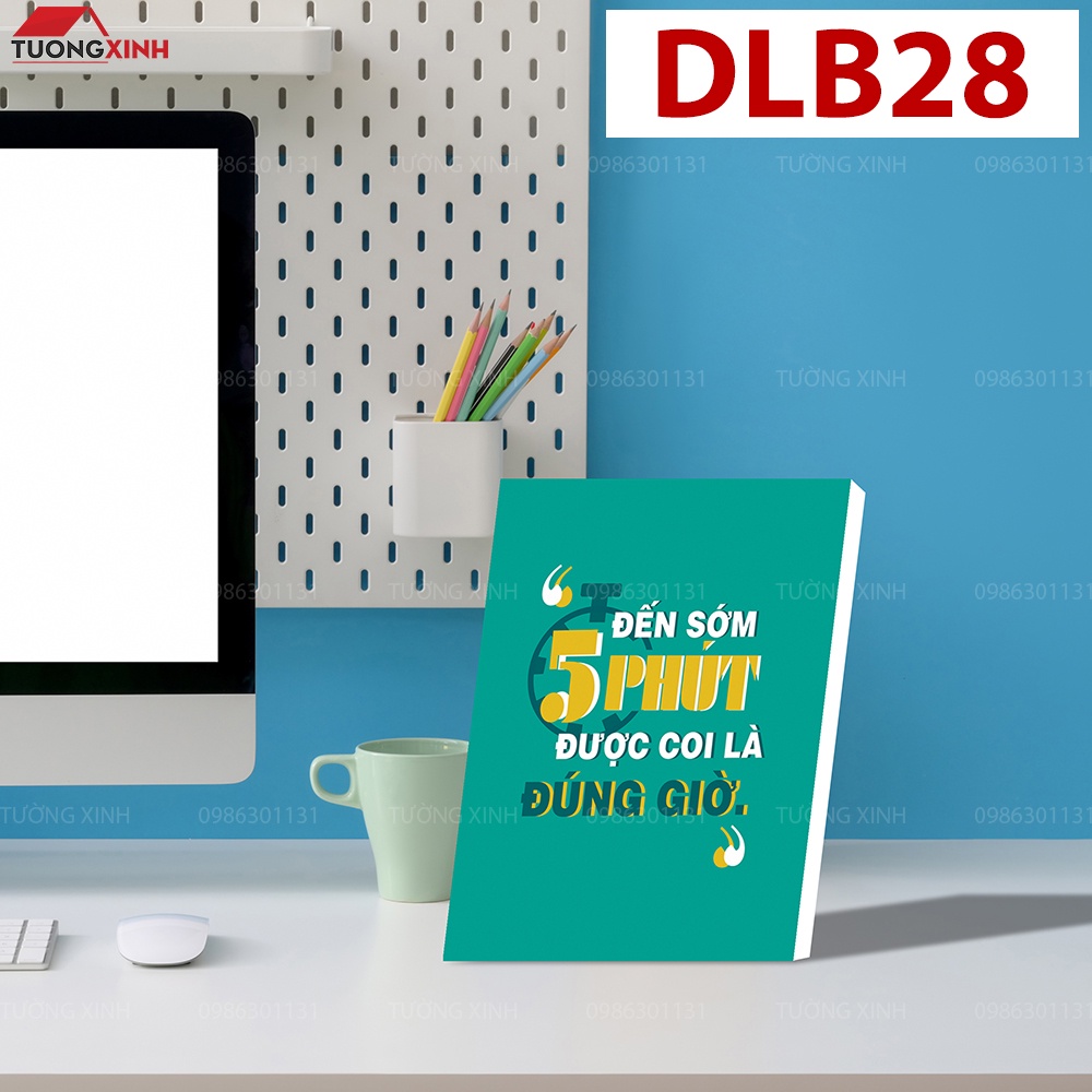 Tranh khẩu hiệu Slogan tạo động lực để bàn làm việc, học tập giá siêu Sale DLB28