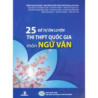 Sách-25 đề tự ôn luyện thi thpt quốc gia môn ngữ văn