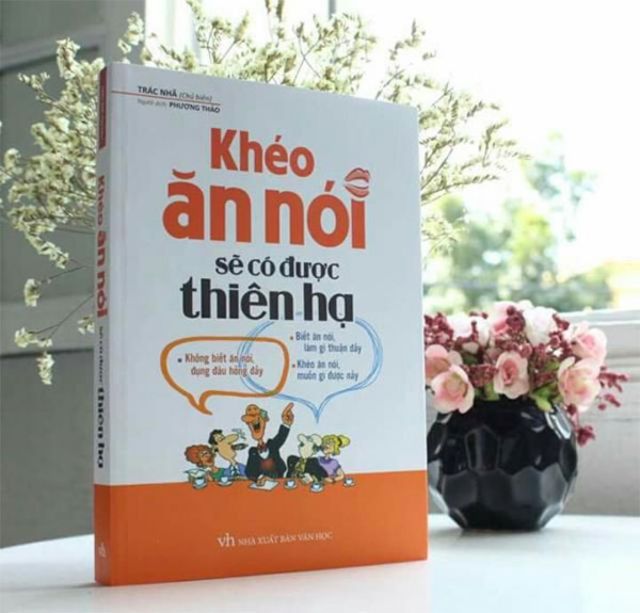 Sách Khéo ăn nói sẽ có được thiên hạ Bestseller 2017 về thành công giao tiếp