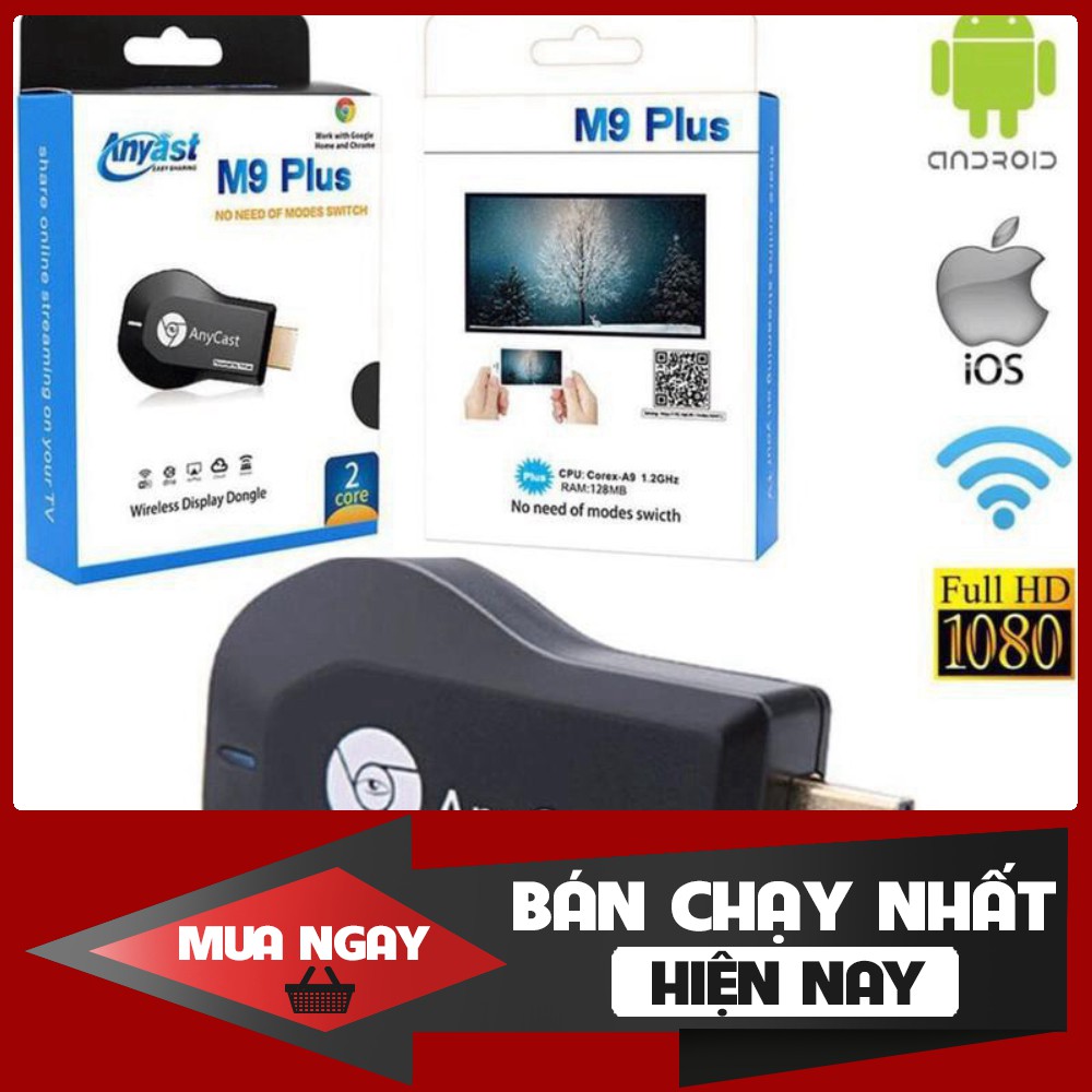 [FREESHIP] HDMI Không Dây ANYCAST M4 Plus/M9 Plus 2018 - Tốc Độ Kết Nối Siêu Nhanh (Dùng cho android/IOS) - Hàng chất lư