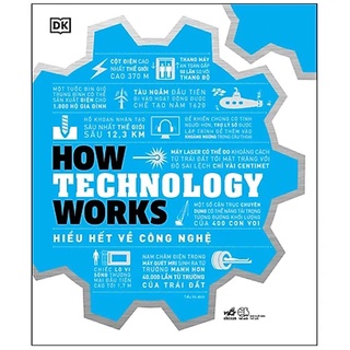 Sách How Technology Works - Hiểu Hết Về Công Nghệ