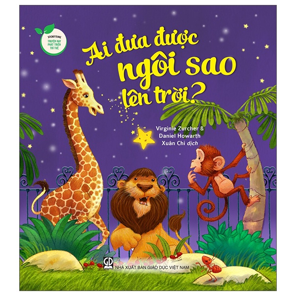 Sách Storytime - Truyện Hay Phát Triển Trí Tuệ - Ai Đưa Được Ngôi Sao Lên Trời?