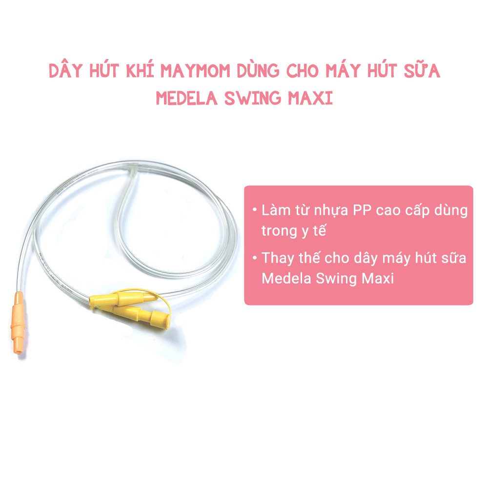 🌺🌺Dây Hút Khí Maymom Dùng Cho Máy Hút Sữa Medela Swing Maxi 🌺Hàng Chính Hãng, Mới 100% 🌺Kiểm Định bởi SGS/Intertek