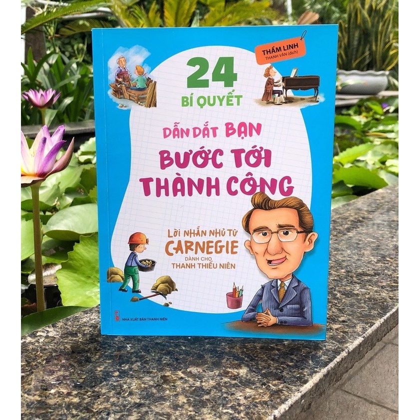 Sách - 24 Bí Quyết Dẫn Dắt Bạn Tới Thành Công – Lời Nhắn Nhủ Từ Carnegie Dành Cho Thanh Thiếu Niên - ML-KNT06-75k-893606