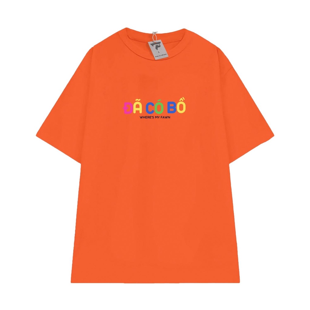 Áo thun basic unisex nam nữ in chữ ĐÃ CÓ BỒ form rộng 10 màu áo FPLUS FP144