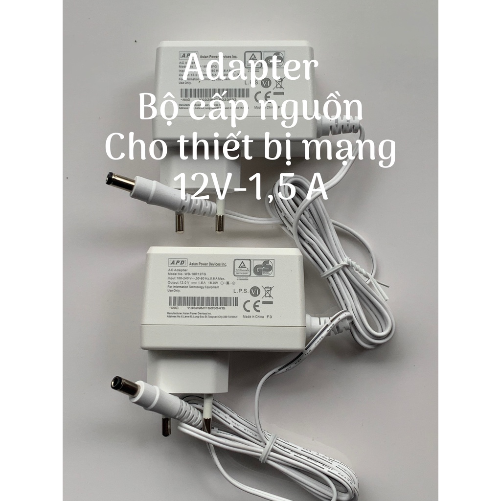 Adapter cấp nguồn cho modem Wifi, và các thiết bị sử dụng điện áp đầu vào 100v-240v, ra 12v-1,5A
