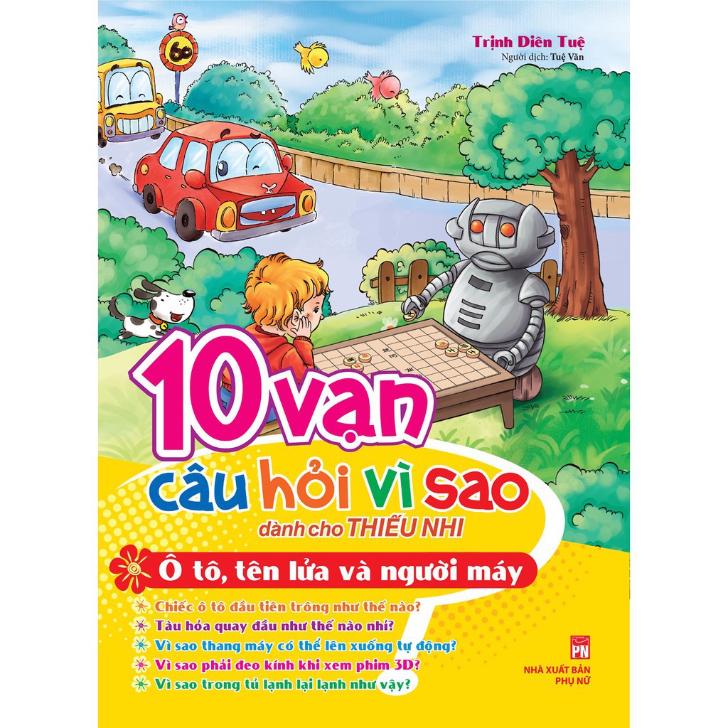 Sách - 10 Vạn Câu Hỏi Vì Sao Dành Cho Thiếu Nhi - Ô Tô, TênLửa Và Người Máy