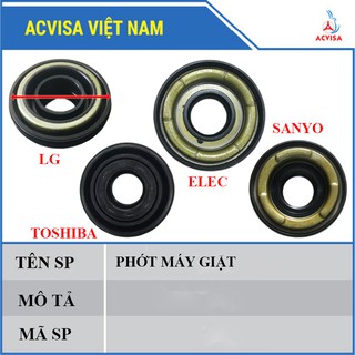 Phớt máy giặt các hãng: Electrolux, LG, SANYO, Toshiba