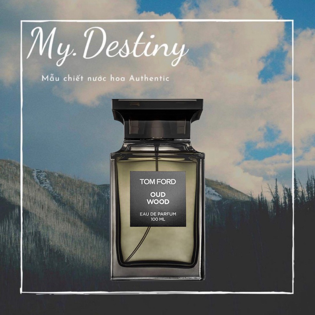 Nước hoa Tom Ford Oud Wood 2ml/ 5ml/ 10ml Mʏ.Dᴇsᴛɪɴʏ_