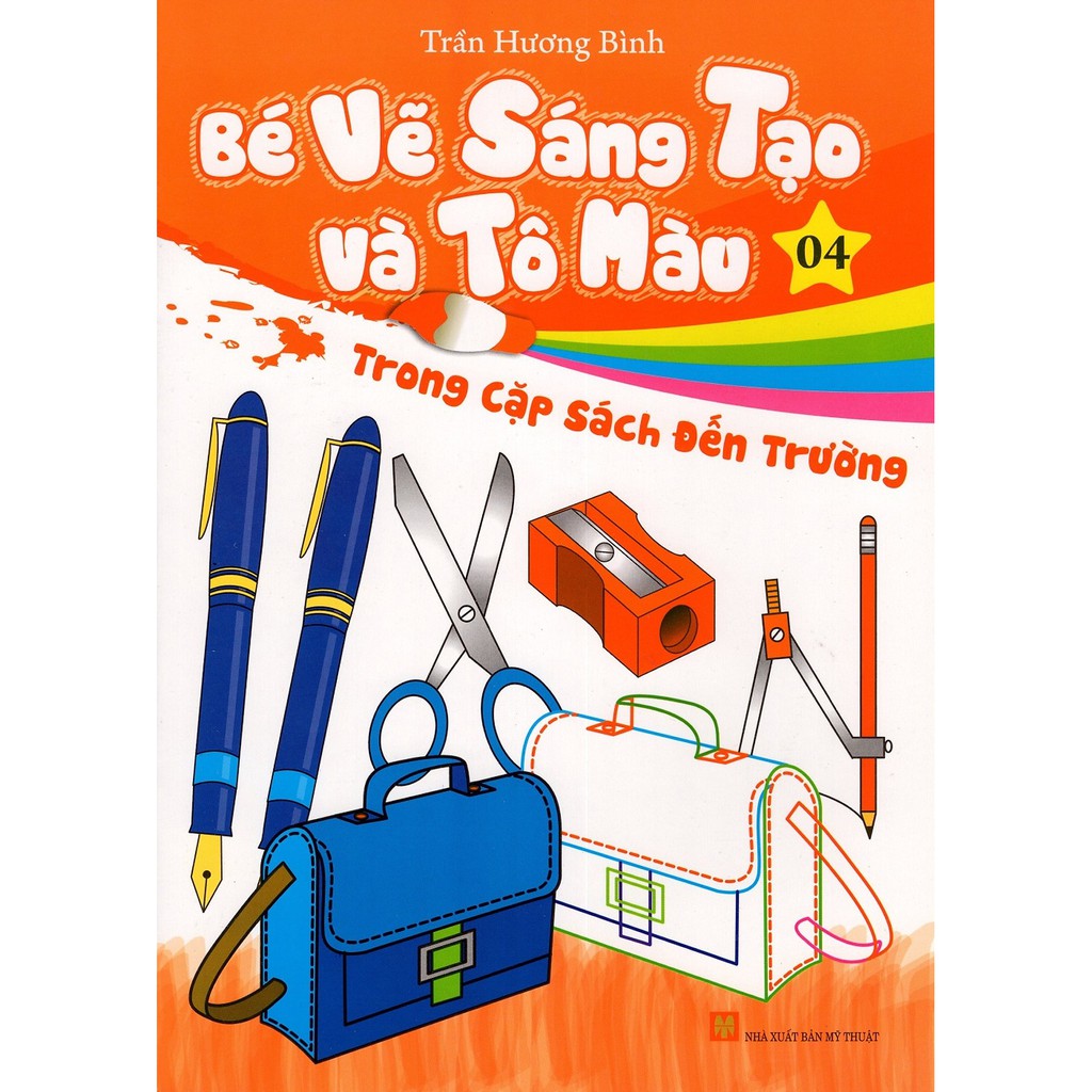 Sách - Bé Vẽ Sáng Tạo Và Tô Màu (Tập 4) - Trong Cặp Sách Đến Trường | BigBuy360 - bigbuy360.vn