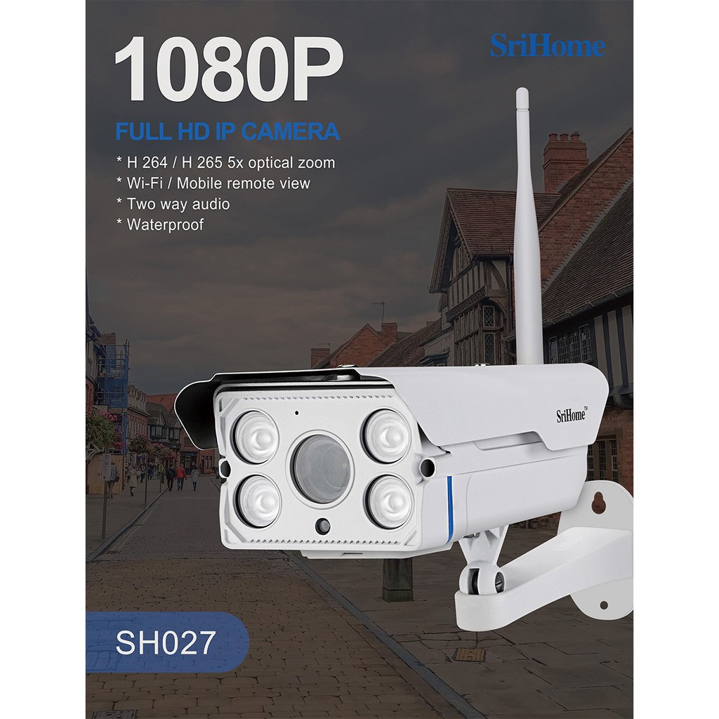 Camera ip wifi Srihome SH027 2.0Mpx -Zoom X5,Quan sát ngoài trời, siêu nét,hồng ngoại, chống nước