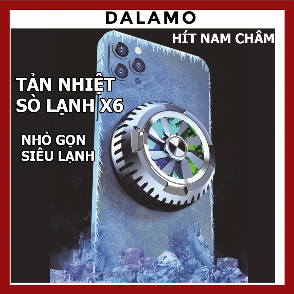 Quạt tản nhiệt gaming nam châm X6 cho điện thoại máy tính bảng tản nhiệt nước sò lạnh siêu mát DALAMO