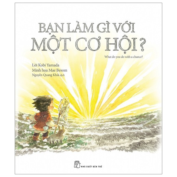 Sách - Bạn Làm Gì Với Một Cơ Hội