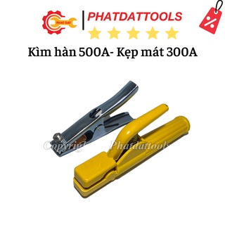 Combo kìm hàn que 500a và kẹp mát 300a cao cấp