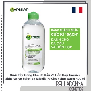 Nước Tẩy Trang Cho Da Hỗn Hợp, Nhạy Cảm Garnier Skin Active Solution Micellaire Cleansing Water 400ml