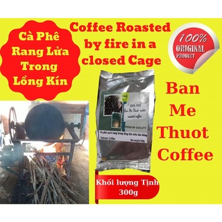 Cà Phê Rang lửa trong lồng kín (Coffee Roasted by fire in a closed Cage)300g-500g