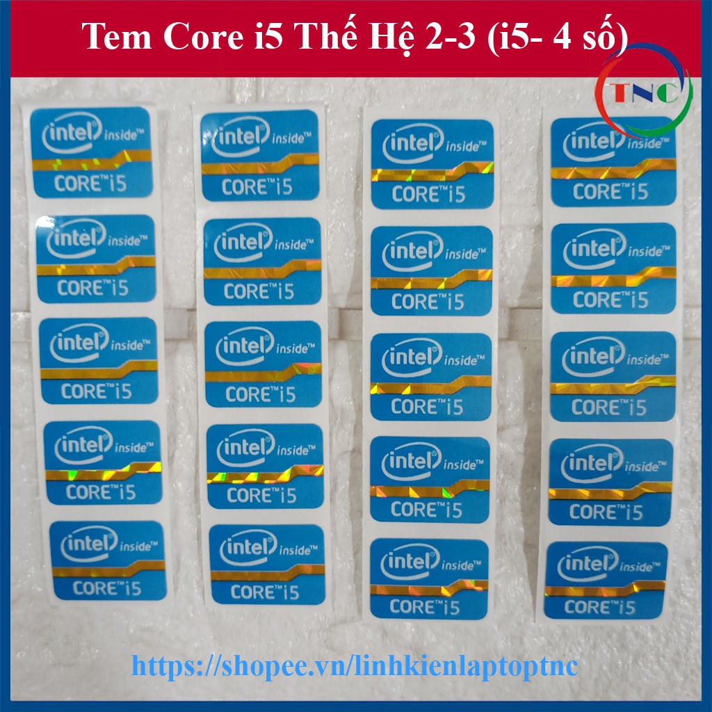 Tem Core i5 Thế Hệ 2 Tem Core i5 Thế Hệ 3 (Tem Core i5 Gen 2 / Tem Core i5 Gen 3 / i5-4 số) Thay Tem Máy Tính Tem Laptop | WebRaoVat - webraovat.net.vn