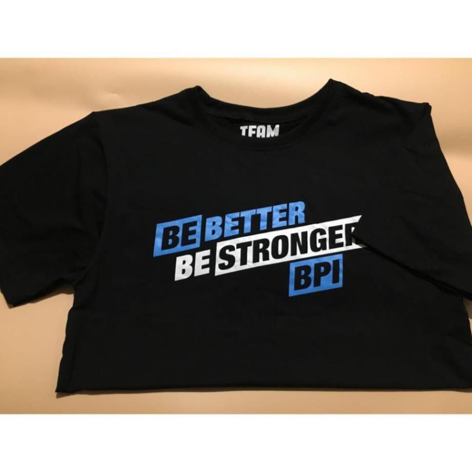 Áo Thun Thể Thao Giúp Nâng Cao Tinh Thần Tập Luyện Thương Hiệu Bpi Sports "Be Better Be Strong" - Chính Hãng 100%