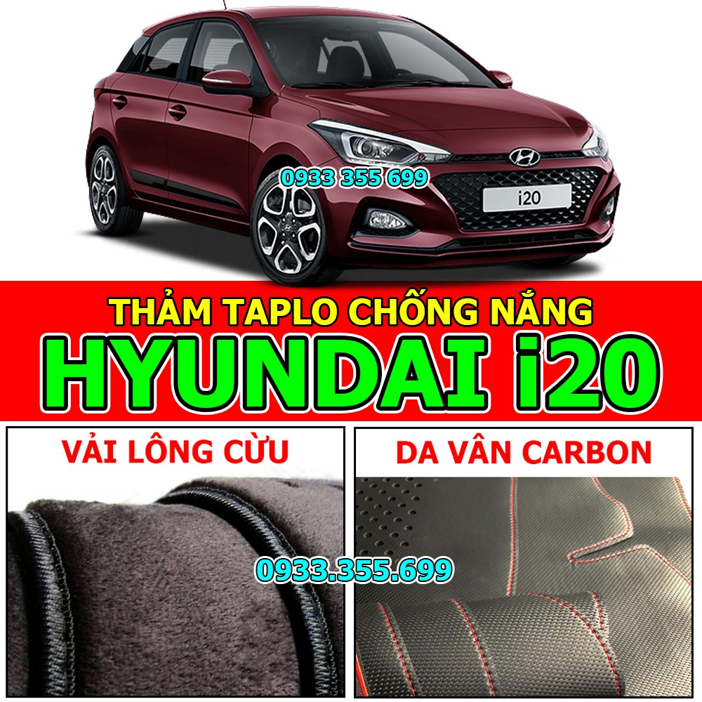 Thảm Taplo HYUNDAI i20 bằng Nhung lông Cừu, Da vân Carbon, Da vân Gỗ 2010 2011 2012 2013 2014 2015 2016 2017 2018