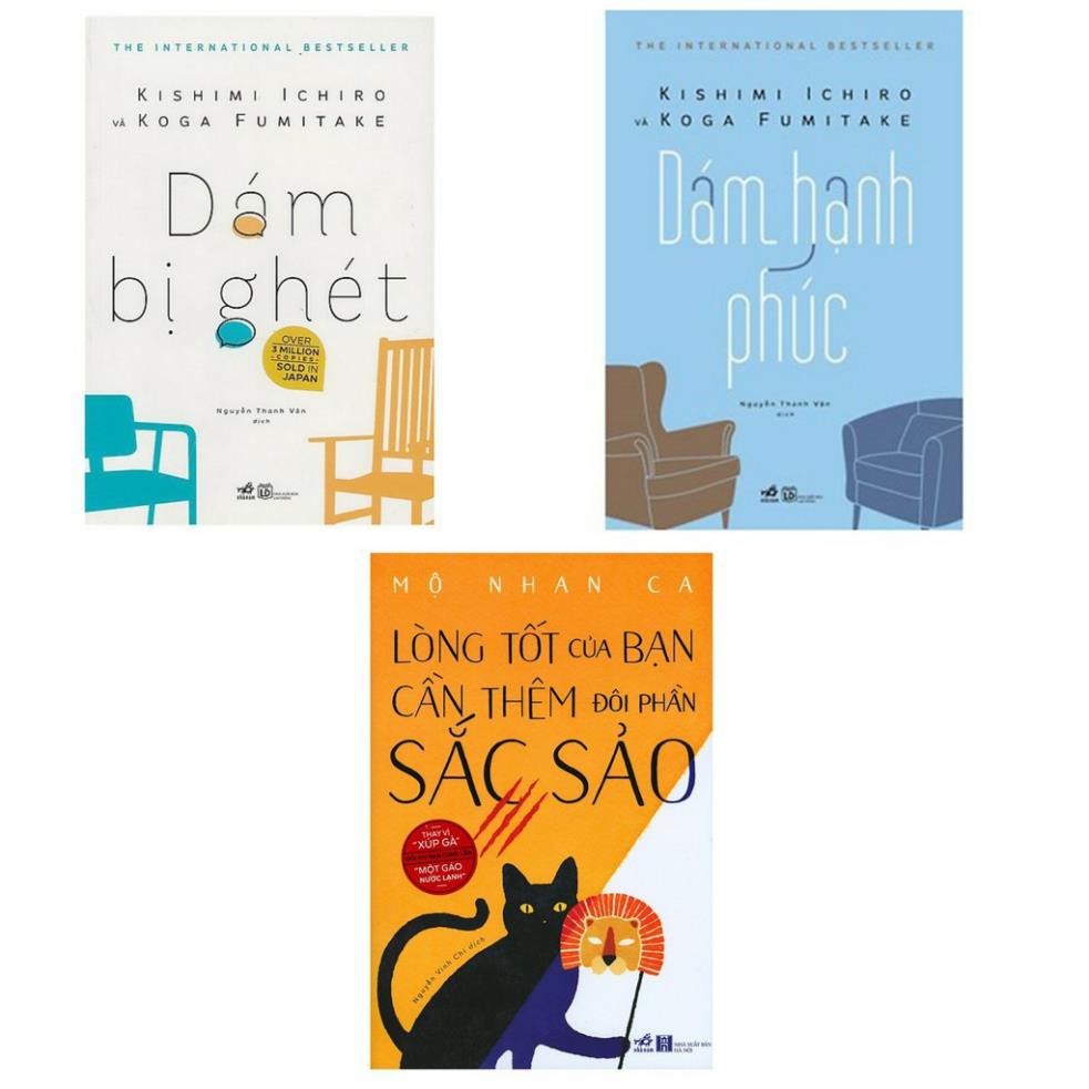 Sách Nhã Nam - Combo Dám Hạnh Phúc + Dám Bị Ghét + Lòng Tốt Của Bạn Cần Thêm Đôi Phần Sắc Sảo