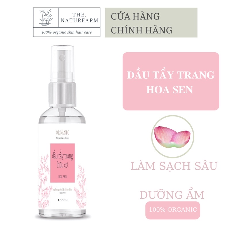 [100ML] Dầu tẩy trang dưỡng ẩm hoa sen 100% hữu cơ - làm sạch sâu, dưỡng ẩm, se khít lcl