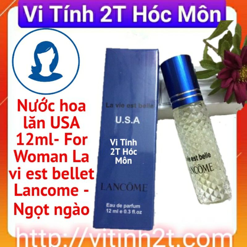 NƯỚC HOA LĂN 12ml  -FOR WOMAN--LA NGỌT NGÀO