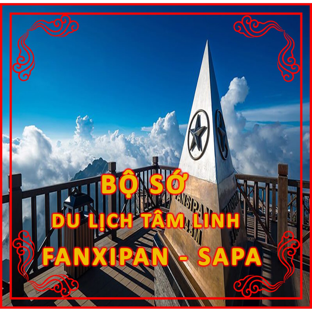 TRỌN BỘ SỚ cho khách phật tử du lịch SAPA du lịch tâm linh Sa Pa Fanxipan Lào Cai