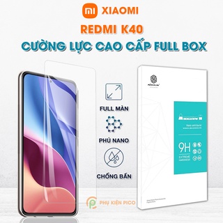 Kính cường lực Redmi K40 full màn hình chính hãng Nillkin Amazing H trong suốt - Dán màn hình Xiaomi Redmi K40