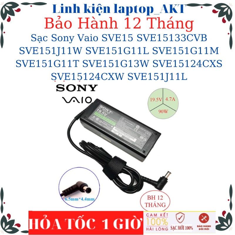 Sạc laptop Sony Vaio SVE15 SVE15133CVB SVE151J11W SVE151G11L SVE151G11M SVE151G11T SVE151G13W SVE15124CXS SVE15124CXW