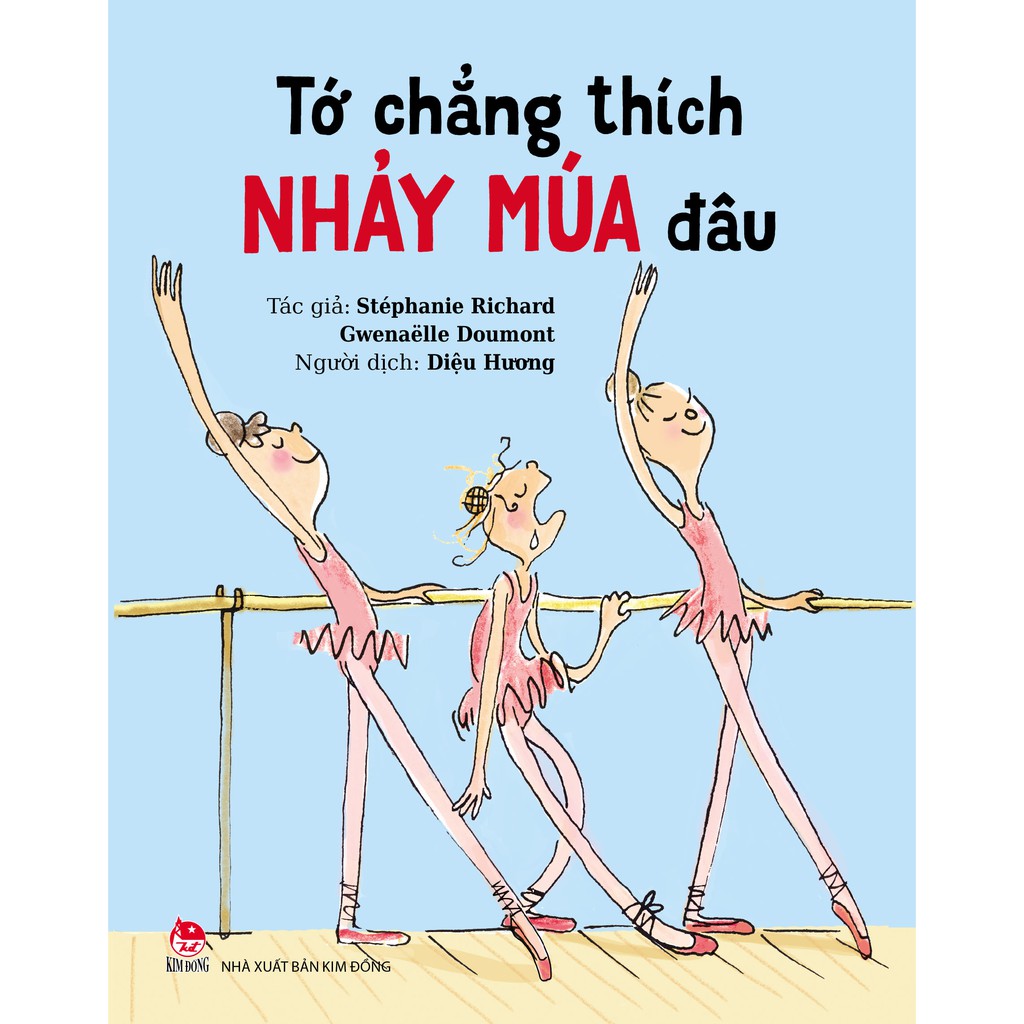 Tớ Chẳng Thích Nhảy Múa Đâu