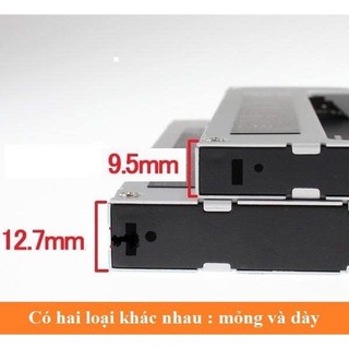 Caddy Bay mỏng 9.5mm , dày 12.7mm khay gắn ổ cứng thứ 2 cho laptop
