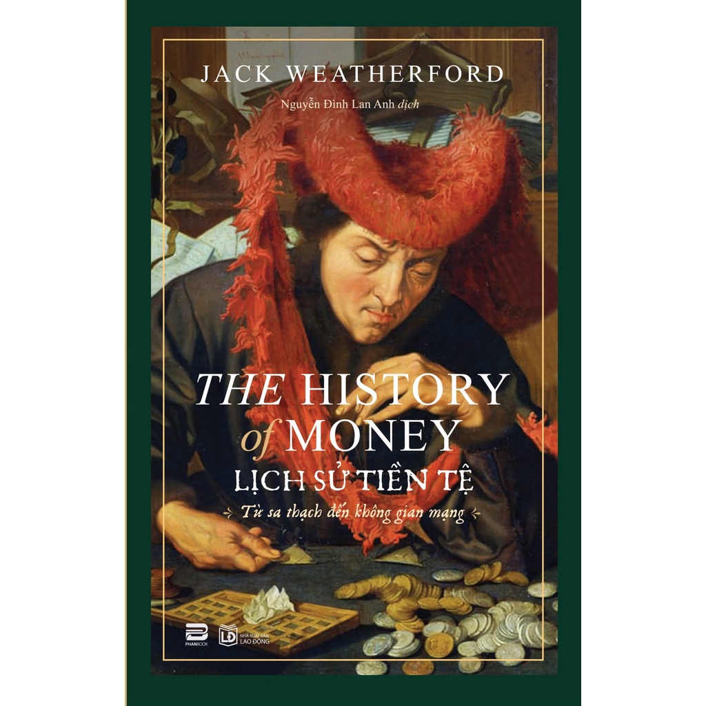 Sách - Lịch Sử Tiền Tệ - Jack Weatherford