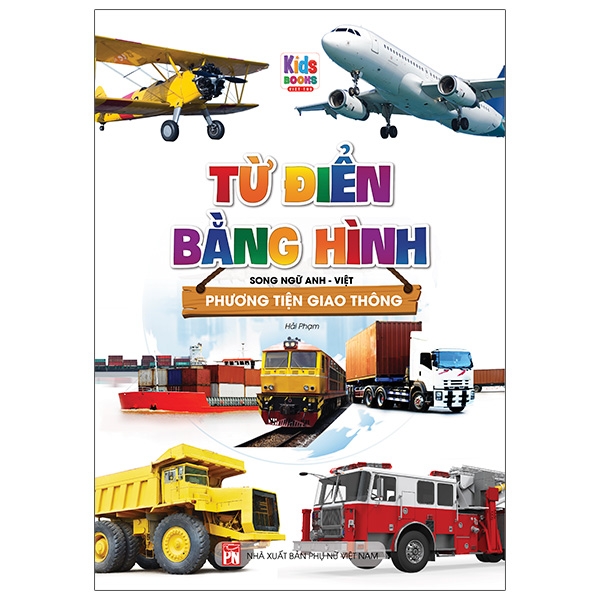 Sách - Từ Điển Bằng Hình Phương Tiện Giao Thông (Song Ngữ Anh - Việt)