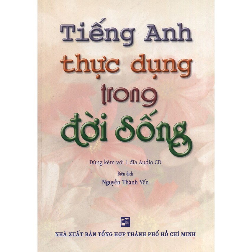 Sách - Tiếng Anh thực dụng trong đời sống (kèm CD)