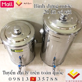 [VIETCOOK OFFICIAL] Bình đựng nước inox 20 lít inox 304 có vòi cao cấp VIETCOOK