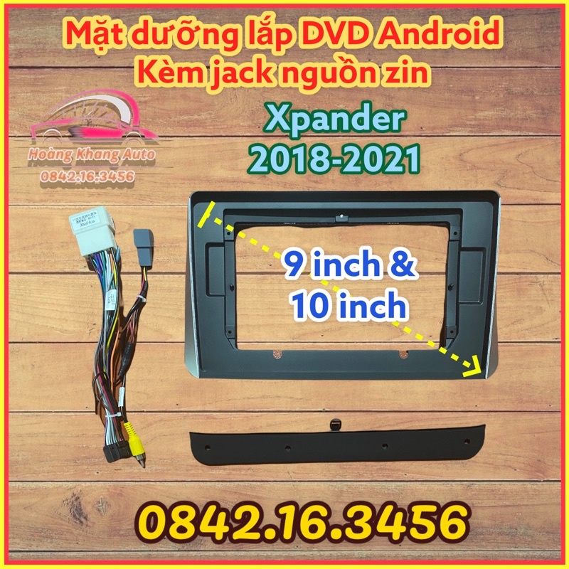 Mặt dưỡng Xpander 2018 - 2021,kèm jack nguồn zin theo xe 9 icnh và 10 inch