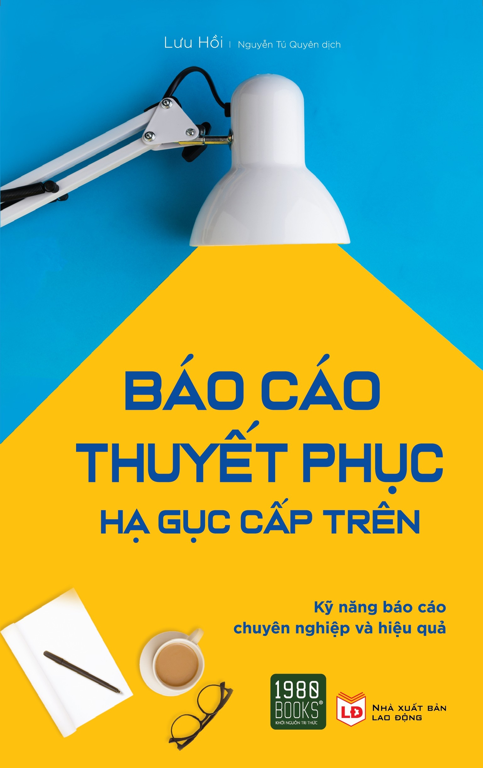 Sách Báo Cáo Thuyết Phục Hạ Gục Cấp Trên