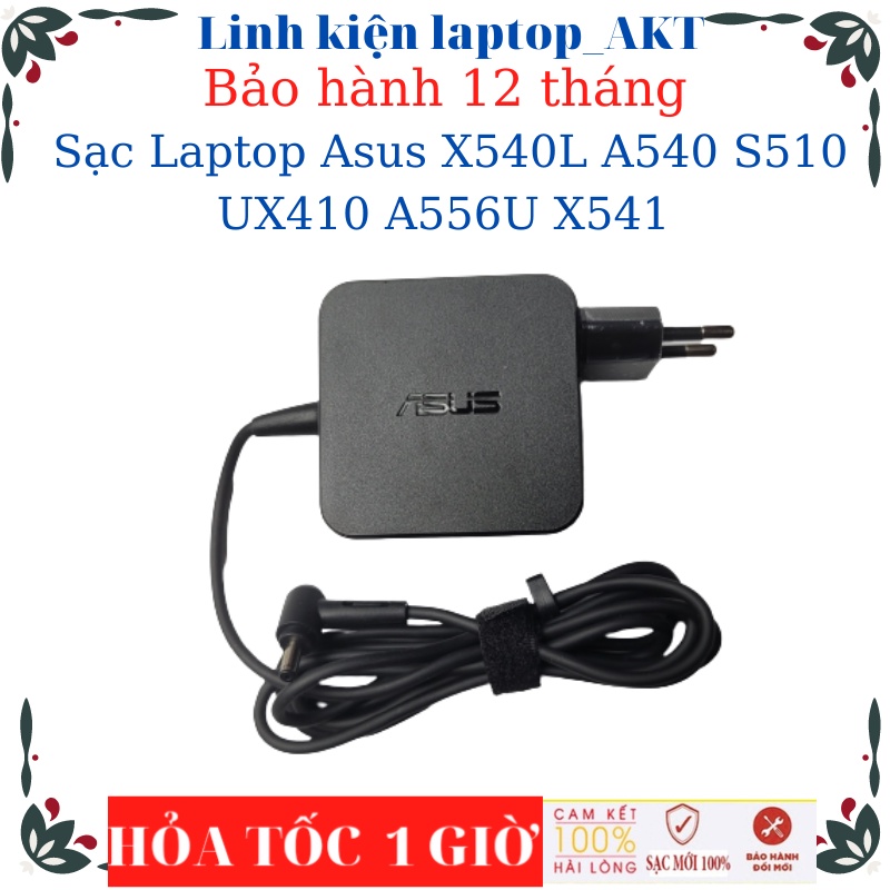 Sạc Laptop Asus X540L A540 A540U S510 UX410 A556U X541 Sạc 19V-2.37A/3.42A-45W/65W- vuông chân nhỏ