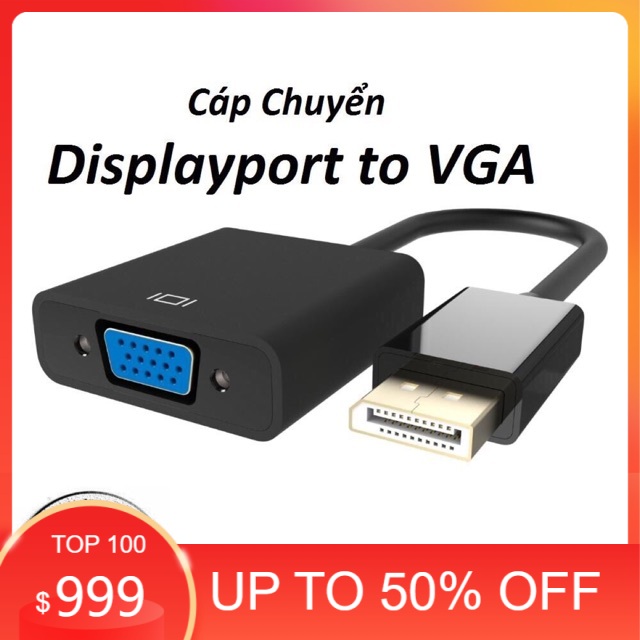 Cáp chuyển tín hiệu displayport sang Vga xịn tốt giá rẻ chất lượng cao