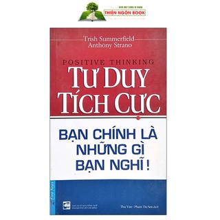 Sách - tư duy tích cực - bạn chính là những gì bạn nghĩ
