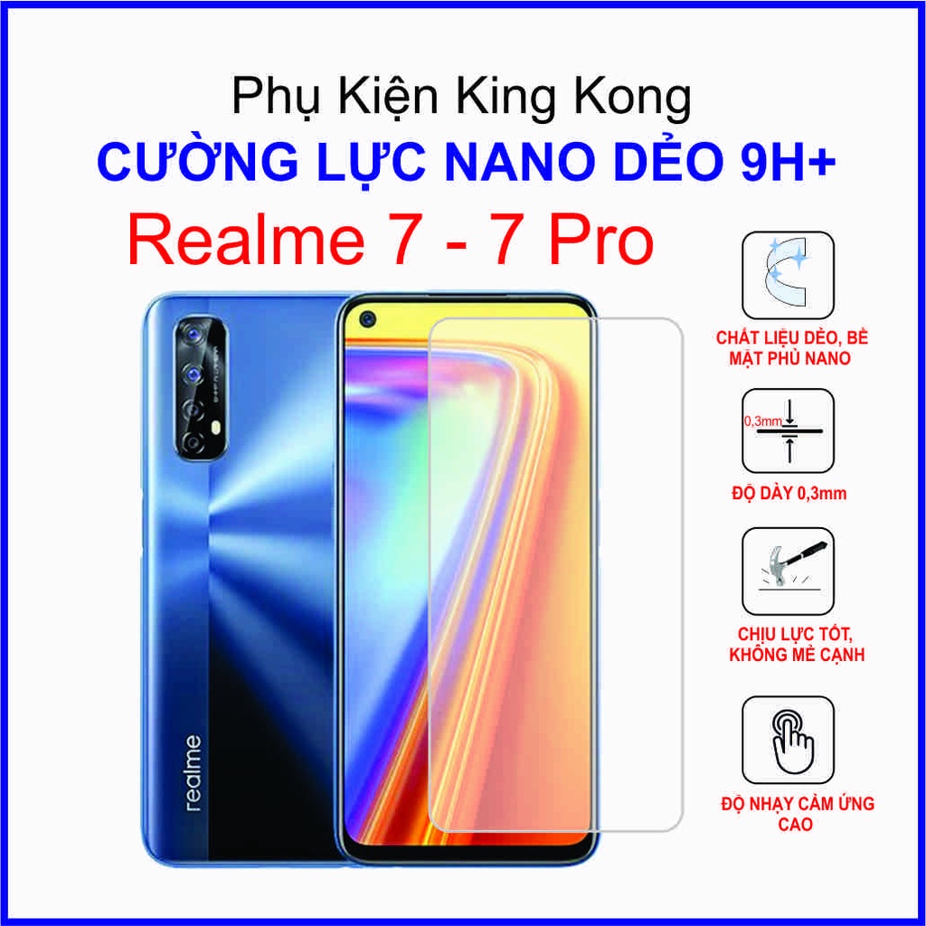 Dán cường lực Realme 7, 7 Pro , cường lực nano dẻo 9H+