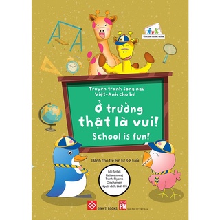 SÁCH - Truyện tranh song ngữ Việt-Anh cho bé - School is fun! - Ở trường thật là vui!