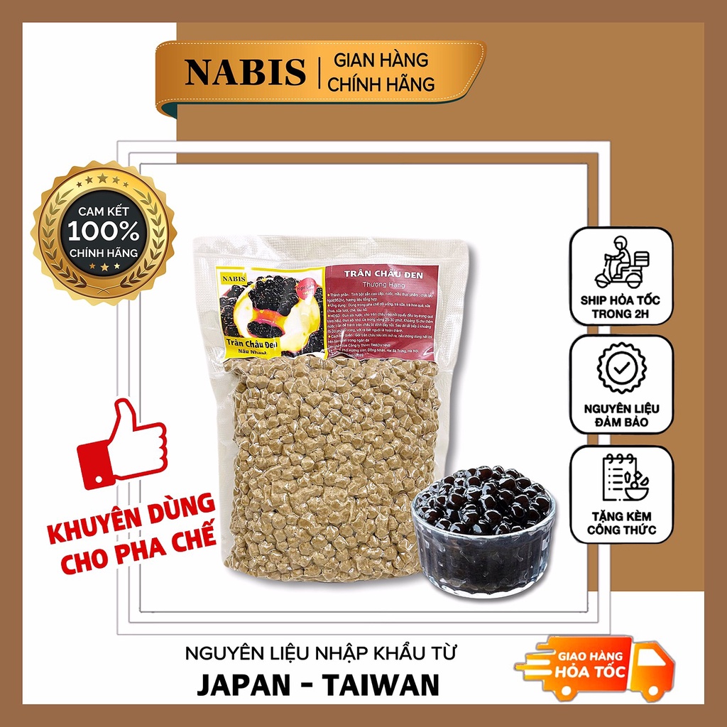 TRÂN CHÂU ĐEN NABIS Thượng Hạng/ Hạt to, thơm ngon, dai mềm. Nguyên liệu pha trà sữa, trà hoa quả.
