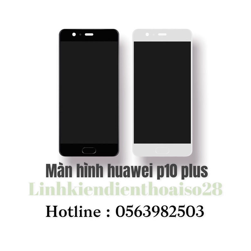 MÀN HÌNH HUAWEI P10 PLUS