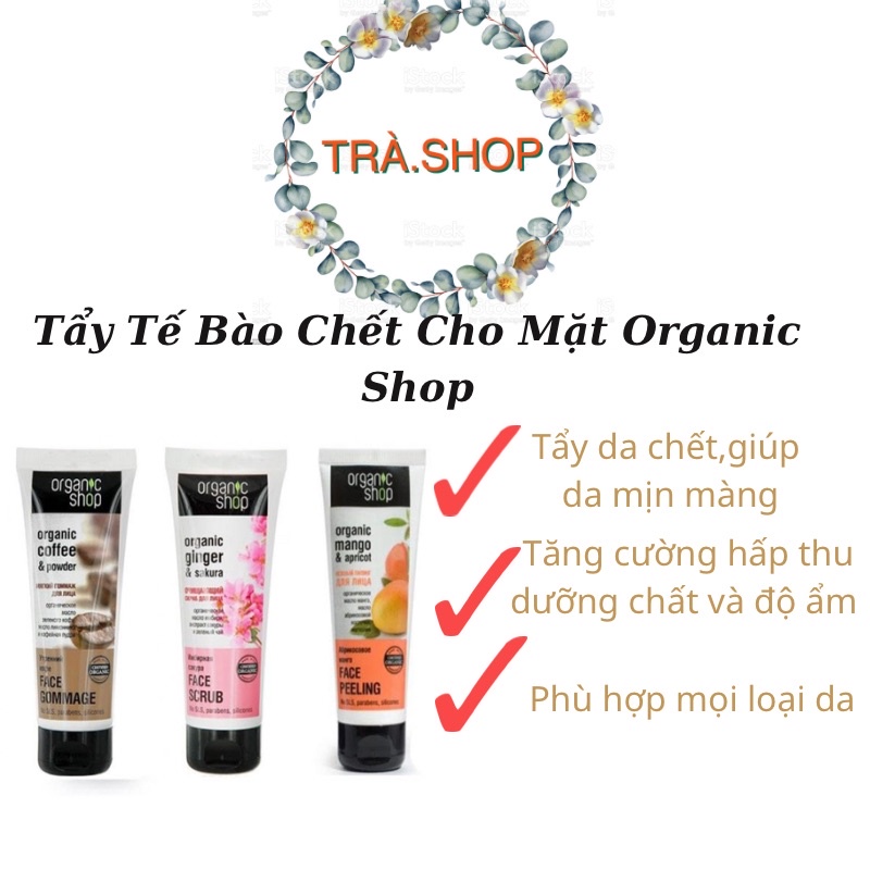 Tẩy tế bào chết da mặt Organic Shop
