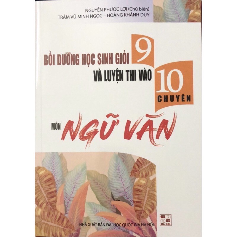 Sách - Bồi Dưỡng Học Sinh Giỏi 9 Và Luyện Thi Vào 10 Chuyên Môn Ngữ Văn